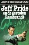 [Jeff Pride 02] • Jeff Pride en de gestolen Rembrandt